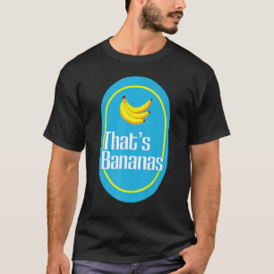 Bananen Das ist ein Bananen-Kostüm Süß Einfach Fru T-Shirt