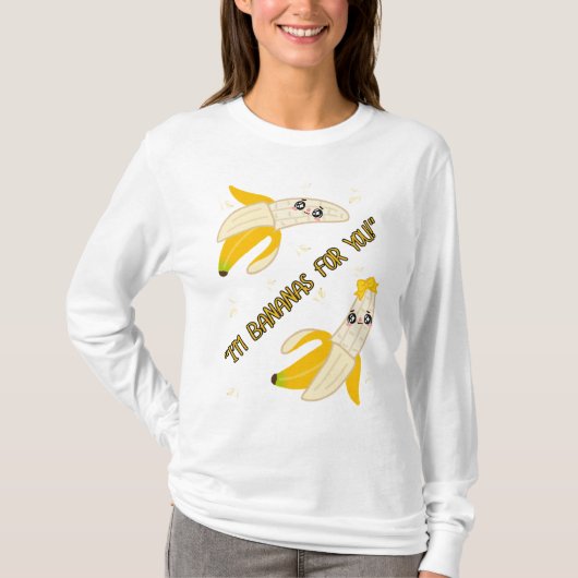BANANEN FÜR SIE T-Shirt (Vorderseite)