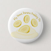 Bananen-Pudding Button (Vorderseite)