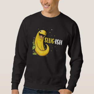 Bananenschnecken-Zitat für Schneckenfänger und Sch Sweatshirt