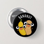 Bananut Funny Frucht Banana Pun Dark BG Button (Vorne & Hinten)