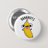 Bananuts Funny Crazy Banana Frucht Pub Button (Vorne & Hinten)