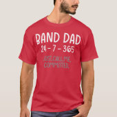 Band Dad 24 7 365 Committed Marching Band Music vi T-Shirt (Vorderseite)