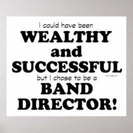 Band Director Wohlhabend und erfolgreich Poster