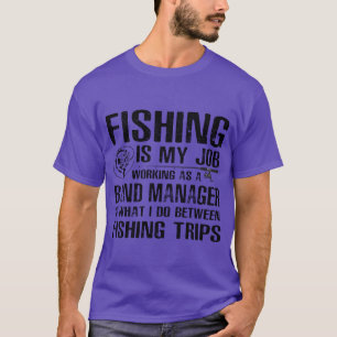 Band Manager Lustiges Fischen lustig T-Shirt