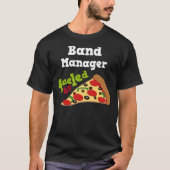 Band-Manager-(lustiges) Pizza-Geschenk T-Shirt (Vorderseite)