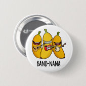 Band-nana Funny Fruit Banana Pun Button (Vorne & Hinten)