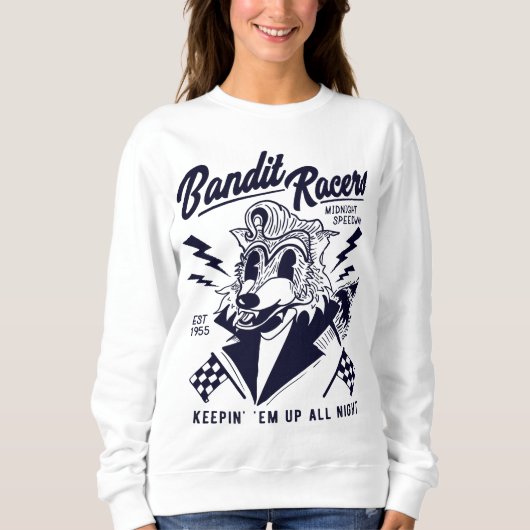 Bandit Racers Raccoon Keepin Em Up Die ganze Nacht Sweatshirt (Vorderseite)