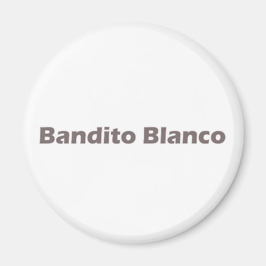 Bandito Blanco Magnet (Vorne)
