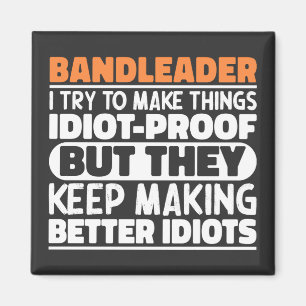 Bandleader Ich versuche Dinge zu machen Lustige Sp Magnet