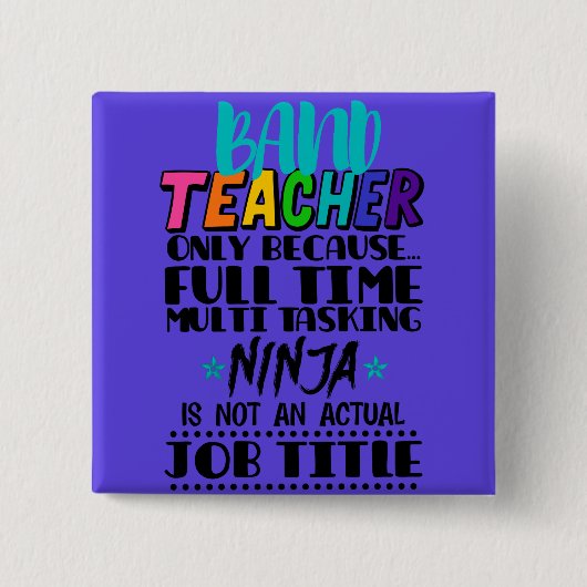 Bandlehrer nur wegen Vollzeit-Multitasking Button (Vorderseite)