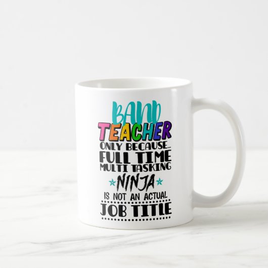 Bandlehrer nur wegen Vollzeit-Multitasking Kaffeetasse (Rechts)