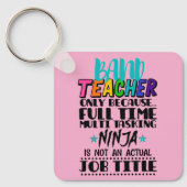 Bandlehrer nur wegen Vollzeit-Multitasking Schlüsselanhänger (Vorderseite)