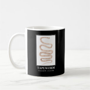 Bandwurm Ihr Hintern seine Zuhause Kaffeetasse