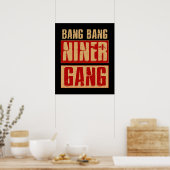 Bang Bang Niner Gang Poster (Küche)