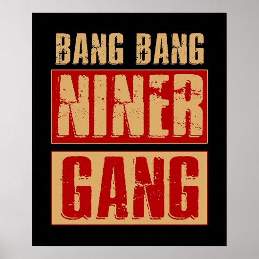 Bang Bang Niner Gang Poster (Vorne)