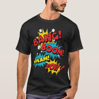 Bang Boom Pow Wham family friends T-Shirt