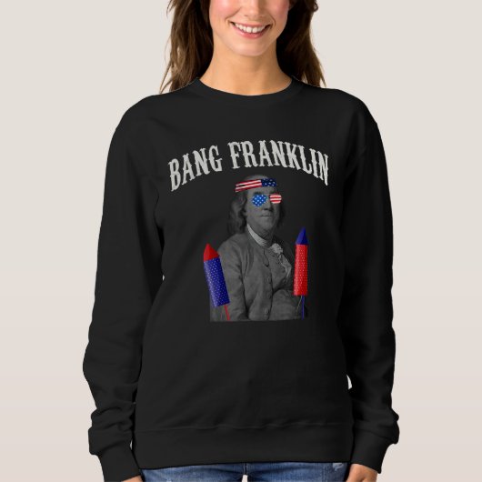 Bang Franklin Fireworks Director Ben Franklin Sweatshirt (Vorderseite)