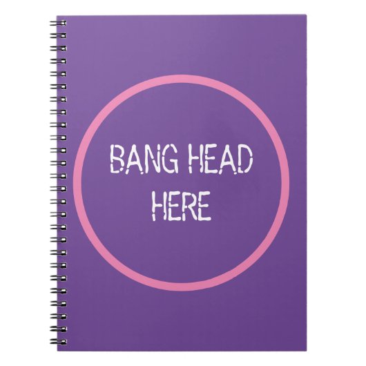 Bang Head Here - Funny Stress Relief Lila Notizblock (Vorderseite)