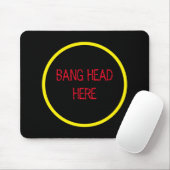 Bang Head Here - Funny Stress Relief Mousepad (Mit Mouse)