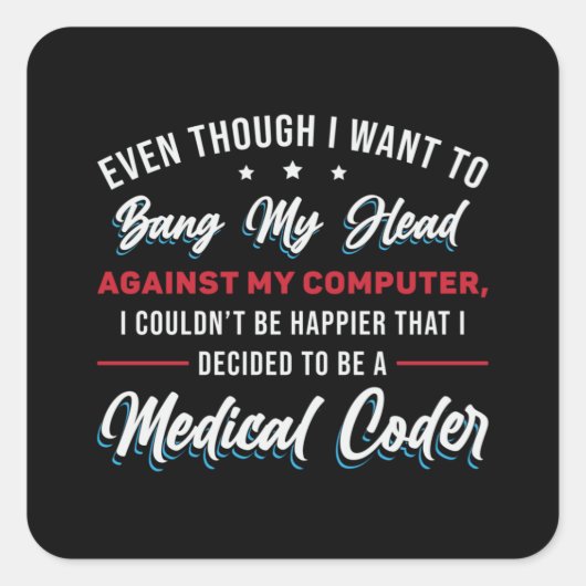 Bang My Head Medical Coder Coding ICD Programme Quadratischer Aufkleber (Vorderseite)