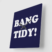 "BANG TIDY!" QUADRATISCHE WANDUHR (Winkel)