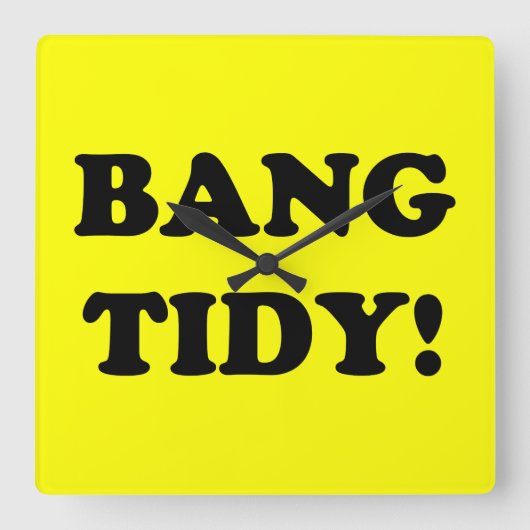 "BANG TIDY!" QUADRATISCHE WANDUHR (Vorderseite)