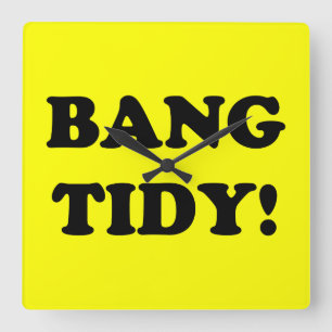 "BANG TIDY!" QUADRATISCHE WANDUHR