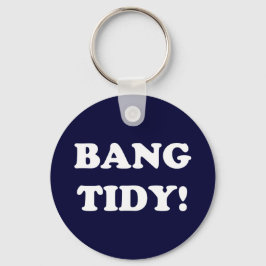 "BANG TIDY!" SCHLÜSSELANHÄNGER