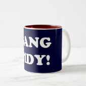 "BANG TIDY!" ZWEIFARBIGE TASSE (VorderseiteRechts)
