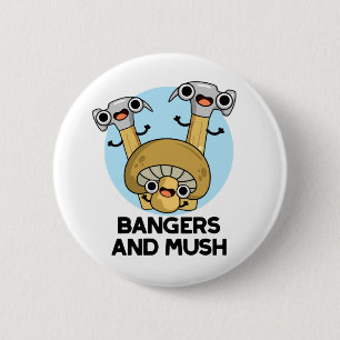 Bangers and Mush Funny English Food Puff Button