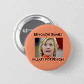 BANGHAZI EMAILT HILLARY FÜR GEFÄNGNIS BUTTON (Vorne & Hinten)