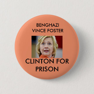 BANGHAZI VINCE FÖRDERN CLINTON FÜR GEFÄNGNIS BUTTON