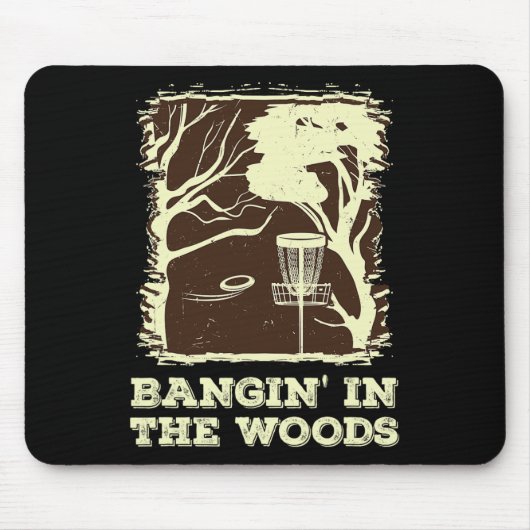 Bangin 'In The Woods für Disc Golf Mousepad (Vorne)