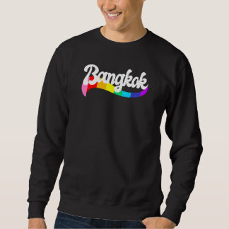 BANGKOK THAILAND Gay Pride Proud Asian LGBTQ Rainb Sweatshirt
