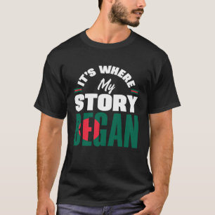 Bangladeschs Flagge, wo meine Geschichte beginnt T-Shirt