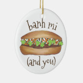 Banh Mi und Ihr vietnamesischer Sandwich-Feinschme Keramik Ornament (Rechts)