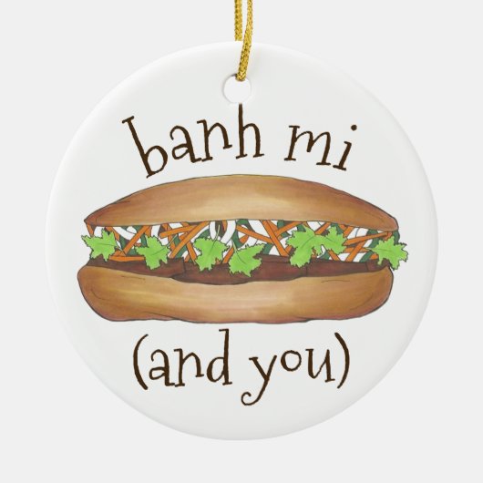 Banh Mi und Ihr vietnamesischer Sandwich-Feinschme Keramik Ornament (Vorne)