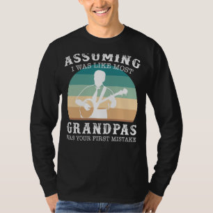 Banjo Legend Opa: Angenommen ich wäre wie die meis T-Shirt