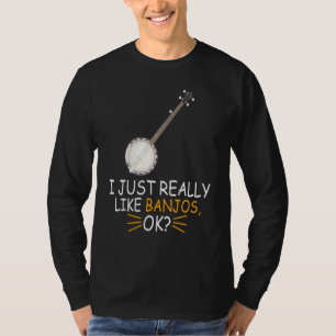Banjo Musik Ich mag Banjos Ok T-Shirt