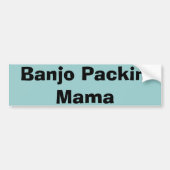 Banjo Packin Mutter Autoaufkleber (Vorne)