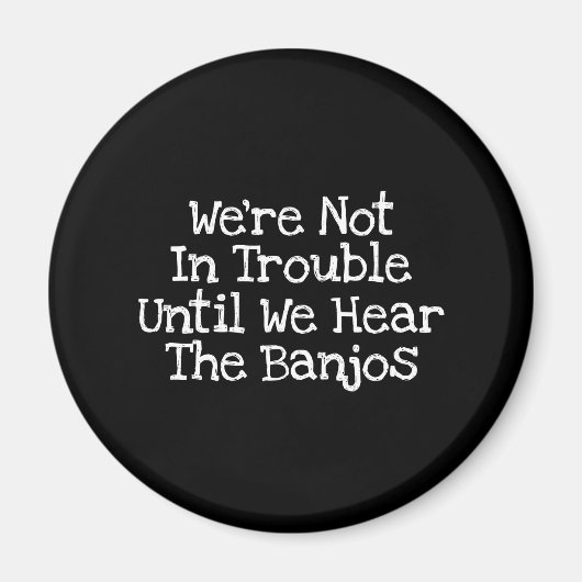 Banjos Gemein Trouble Magnet (Vorne)
