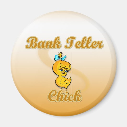 Bank Teller Chick Magnet (Vorne)