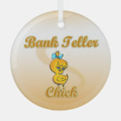 Bank Teller Chick Ornament Aus Glas (Vorderseite)
