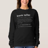 Bank Teller Definition Sweatshirt (Vorderseite)