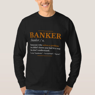 Banker Definition - Funny Banker Coole Idee T-Shirt