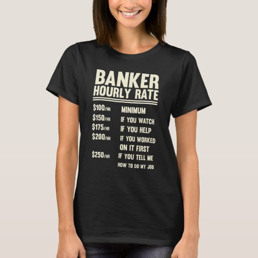 Banker Hourly Rate  Banking  Men And Women T-Shirt (Vorderseite)