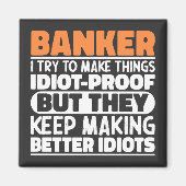 Banker Ich versuche, Dinge Cool zu machen Lustige  Magnet (Vorne)