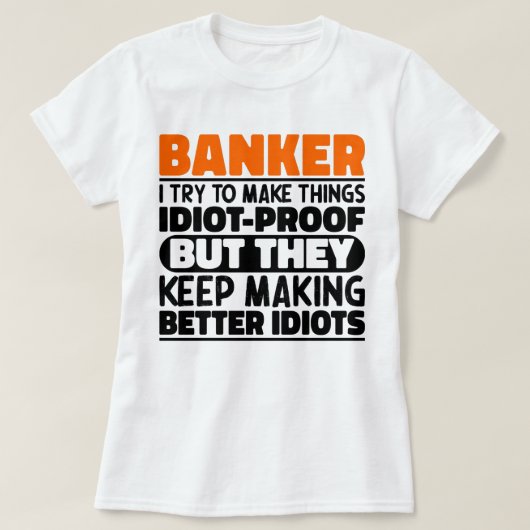 Banker Ich versuche, Dinge Cool zu machen Lustige  T-Shirt (Design vorne)