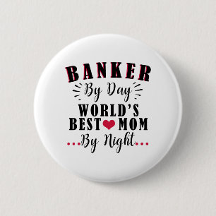 Banker nach Tag die beste Mutter der Welt nach Nac Button